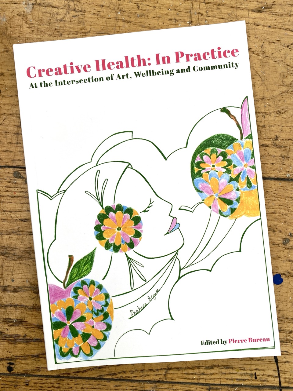 Creative Health In Practice book edited by Pierre Bureau (Mindful Photo Lab) in collaboration with Dr Maria Grazia Turri